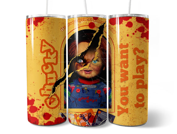 Child's Play- Chucky- Yo Want To Play Stain Steel 20oz Tumbler