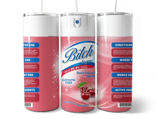 Bitch Be Gone Skinny Red Cherry Tumbler
