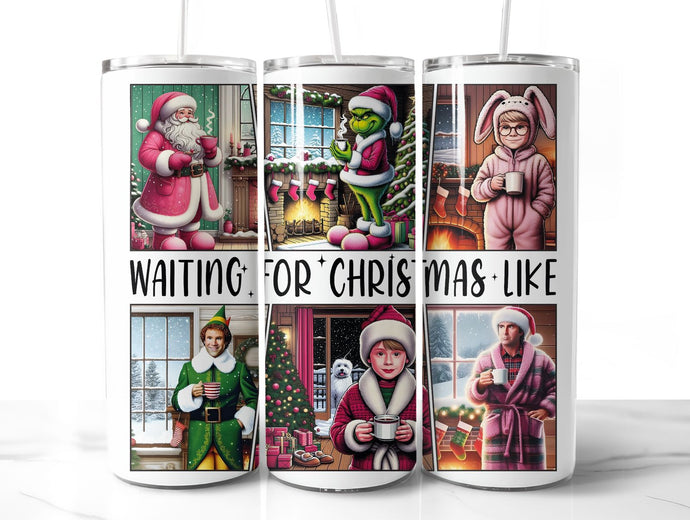 Christmas - Waiting For Christmas Like 20oz Tumbler