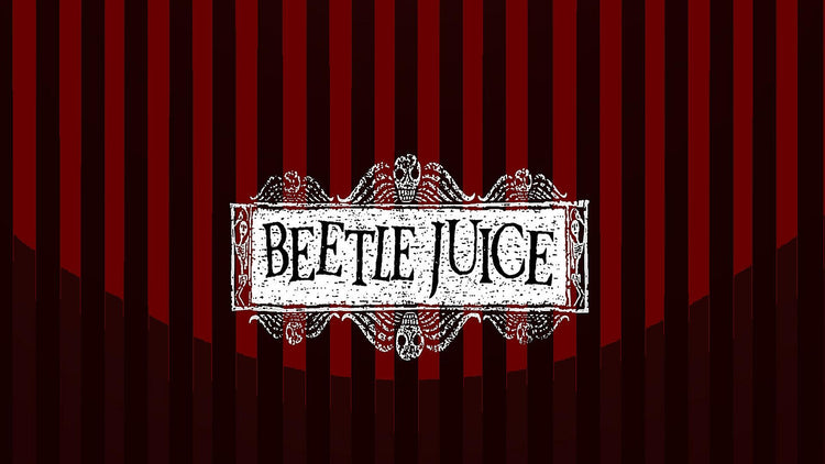 BEETLEJUICE